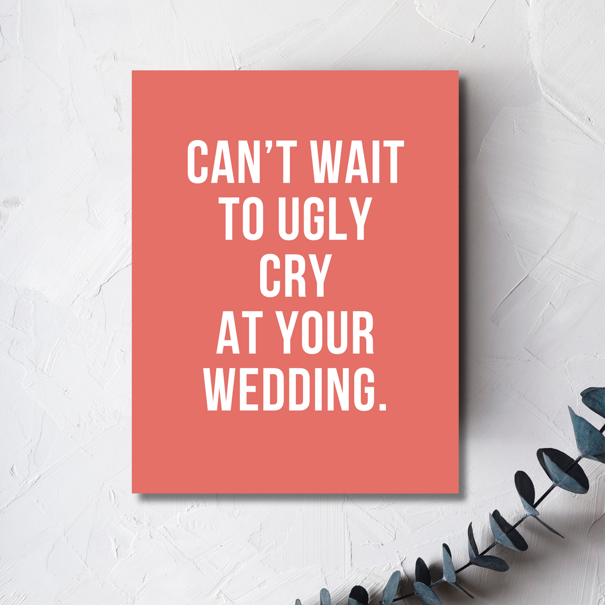 Can't Wait to Ugly Cry Wedding Congratulations, Newlywed Congrats ...